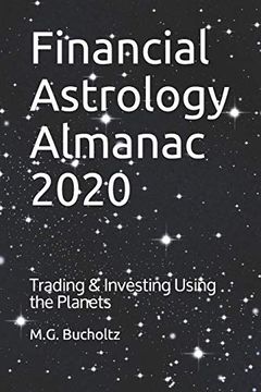 portada Financial Astrology Almanac 2020: Trading & Investing Using the Planets (Financial Astrology Almanac Series) (in English)
