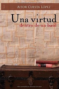 portada Una Virtud Dentro De Un Baúl (spanish Edition) (in Spanish)