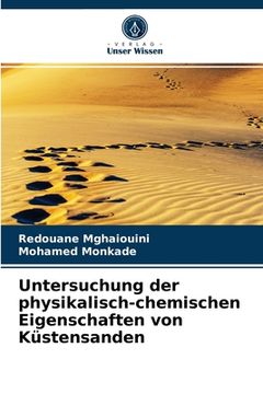 portada Untersuchung der physikalisch-chemischen Eigenschaften von Küstensanden (en Alemán)