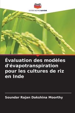 portada Évaluation des modèles d'évapotranspiration pour les cultures de riz en Inde (en Francés)