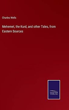 portada Mehemet, the Kurd, and Other Tales, From Eastern Sources (en Inglés)