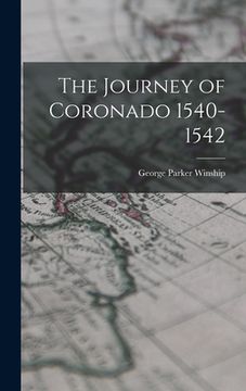 portada The Journey of Coronado 1540-1542 (in English)
