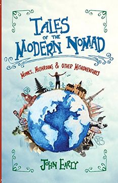 portada Tales of the Modern Nomad: Monks, Mushrooms & Other Misadventures (in English)