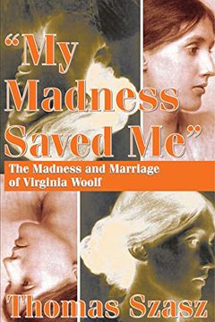 portada My Madness Saved Me: The Madness and Marriage of Virginia Woolf (en Inglés)