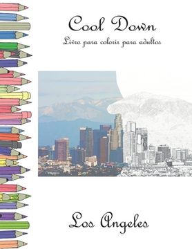 portada Cool Down - Livro para colorir para adultos: Los Angeles (en Portugués)