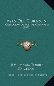 portada Ayes del Corazon: Coleccion de Poesias Orijinales (1853) (in Spanish)