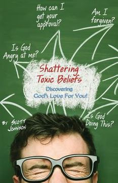 portada Shattering Toxic Beliefs - Discovering God's Love For You (en Inglés)