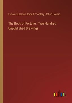 portada The Book of Fortune. Two Hundred Unpublished Drawings