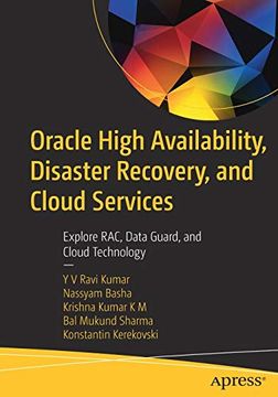 portada Oracle High Availability, Disaster Recovery, and Cloud Services: Explore Rac, Data Guard, and Cloud Technology (en Inglés)