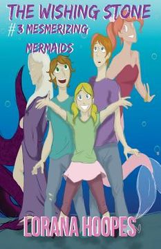 portada The Wishing Stone #3: Mesmerizing Mermaids (in English)