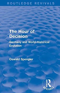 portada Routledge Revivals: The Hour of Decision (1934): Germany and World-Historical Evolution 