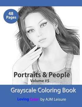 portada Portraits and People Volume 5: Adult Coloring Book with Grayscale Pictures