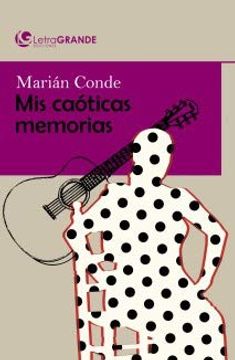 portada Marián Conde. Mis Caóticas Memorias. (Edición en Letra Grande) (in Spanish)