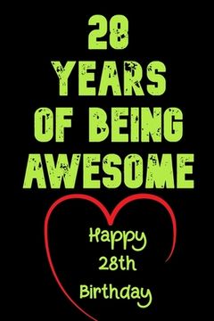 portada 28 Years Of Being Awesome Happy 28th Birthday: 28 Years Old Gift for Boys & Girls (in English)