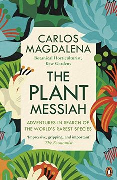portada The Plant Messiah: Adventures in Search of the World#s Rarest Species