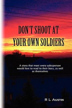 portada don't shoot at your own soldiers (in English)