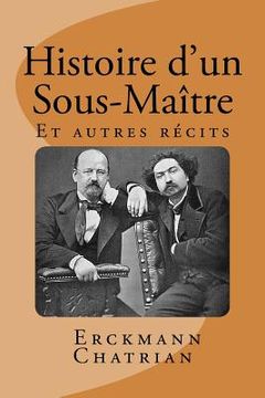 portada Histoire d'un Sous-Maitre: Et autres recits (en Francés)