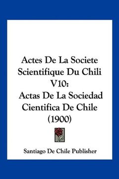 portada Actes de la Societe Scientifique du Chili V10: Actas de la Sociedad Cientifica de Chile (1900)