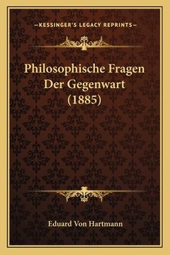 portada Philosophische Fragen Der Gegenwart (1885) (en Alemán)