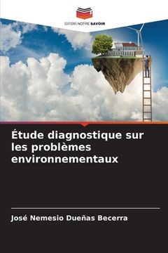 portada Étude diagnostique sur les problèmes environnementaux (in French)