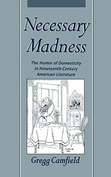portada Necessary Madness: The Humor of Domesticity in Nineteenth-Century American Literature (en Inglés)