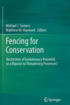 portada Fencing for Conservation: Restriction of Evolutionary Potential or a Riposte to Threatening Processes? (en Inglés)