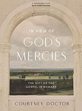 portada In View of God's Mercies - Bible Study Book With Video Access: The Gift of the Gospel in Romans (en Inglés)