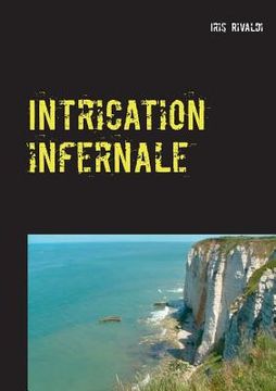 portada Intrication infernale: Une nouvelle aventure du commissaire Paul Berger (en Francés)