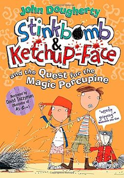portada Stinkbomb & Ketchup-Face and the Quest for the Magic Porcupine (en Inglés)