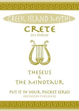 portada Crete Theseus and the Minotaur: All You Need to Know About the Island's Myths, Legends, and its Gods ("Put it in Your Pocket" Series of Booklets)