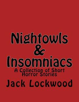 portada Nightowls & Insomniacs: A Collection of Short Horror Stories (en Inglés)