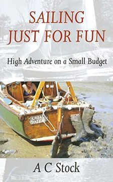 portada Sailing Just for fun (Revised): High Adventure on a Small Budget (en Inglés)
