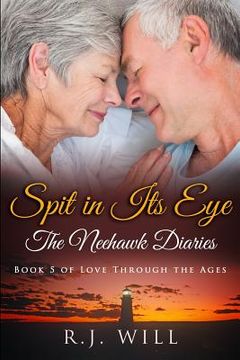 portada Spit in Its Eye: The Neehawk Diaries (en Inglés)