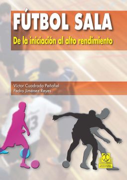 portada Fútbol Sala: De la Iniciación al Alto Rendimiento (in Spanish)