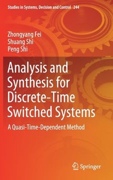 portada Analysis and Synthesis for Discrete-Time Switched Systems: A Quasi-Time-Dependent Method (en Inglés)
