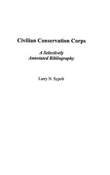 portada Civilian Conservation Corps: A Selectively Annotated Bibliography (en Inglés)