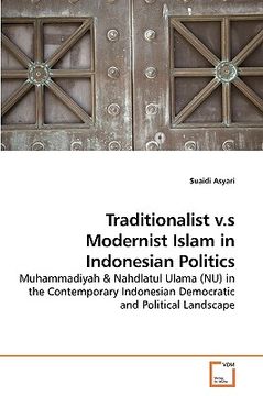 portada traditionalist v.s modernist islam in indonesian politics (in English)