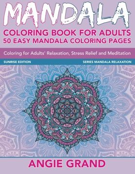 portada Mandala Coloring Book For Adults: 50 Easy Mandala Coloring Pages For Adults' Relaxation, Stress Relief and Meditation (Mandala Relaxation) (Volume 1)