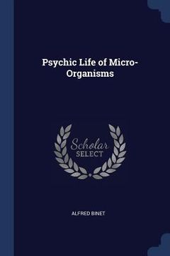 portada Psychic Life of Micro-Organisms (en Inglés)