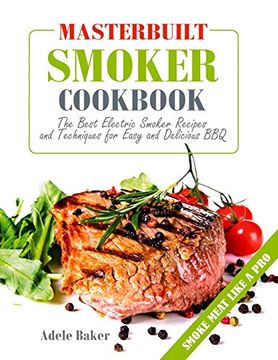 portada Masterbuilt Smoker Cookbook: The Best Electric Smoker Recipes and Technique for Easy and Delicious bbq 