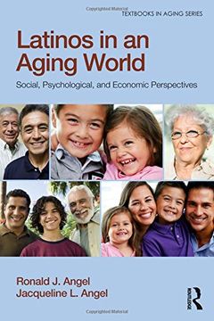 portada Latinos in an Aging World: Social, Psychological, and Economic Perspectives (Textbooks in Aging) (en Inglés)