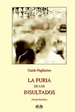 portada La Furia de los Insultados - Novela histórica