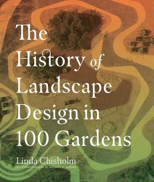 portada The History of Landscape Design in 100 Gardens (in English)