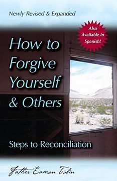 portada How to Forgive Yourself and Others (Newly Revised and Expanded): Steps to Reconciliation (en Inglés)