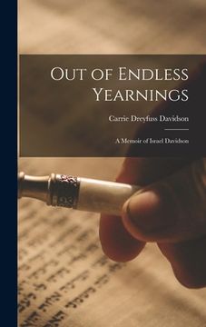 portada Out of Endless Yearnings; a Memoir of Israel Davidson (en Inglés)