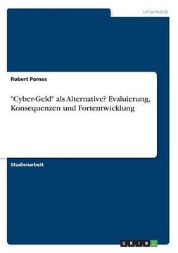 portada "Cyber-Geld" ALS Alternative? Evaluierung, Konsequenzen Und Fortentwicklung (German Edition)
