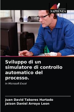 portada Sviluppo di un simulatore di controllo automatico del processo. (in Italian)