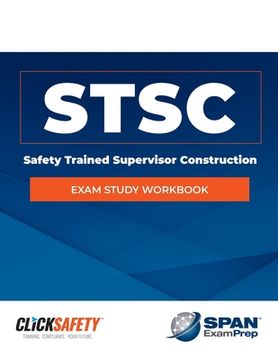 portada Safety Trained Supervisor Construction (Stsc) Exam Study Workbook: Revised (en Inglés)