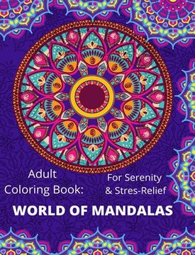 portada World of Mandala: Stress Relieving Designs Animals, Mandalas, Flowers, Paisley Patterns (in English)