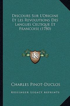 portada Discours Sur L'Origine Et Les Revolutions Des Langues Celtique Et Francoise (1780) (in French)